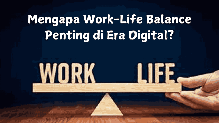 Mengapa Work-Life Balance Penting untuk Mencegah Burnout?